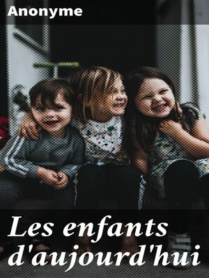 cover image of Les enfants d'aujourd'hui